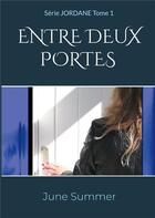 Couverture du livre « Entre deux portes » de June Summer aux éditions Books On Demand