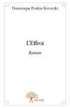 Couverture du livre « L'effroi » de Dominique Poskin-Kovarski aux éditions Edilivre