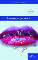 Couverture du livre « Les monstres qui parlent » de Valerie Etter et Barbara Stentz aux éditions L'harmattan