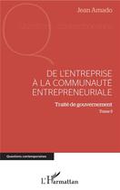 Couverture du livre « De l'entreprise à la communauté entrepreneuriale t.5 ; traité de gouvernement » de Jean Amado aux éditions L'harmattan