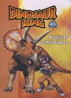 Couverture du livre « Dinosaur king t.1 ; aventures préhistoriques » de  aux éditions Carabas