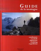 Couverture du livre « Guide de la montagne ; randonnée, escalade, alpinisme, trekking, expédition » de Cox / Fulsaas aux éditions Paulsen Guerin