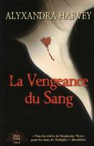 Couverture du livre « La vengeance du sang ; outre-tombe Tome 2 » de Alexandra Harvey aux éditions City