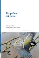 Couverture du livre « Un poème est passé ; anthologie » de Yvon Le Men et Thierry Renard et . Collectif aux éditions La Rumeur Libre