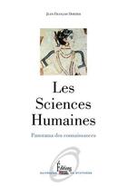 Couverture du livre « Les sciences humaines ; panorama des connaissances » de Jean-Francois Dortier aux éditions Sciences Humaines