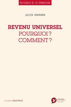Couverture du livre « Revenu universel ; pourquoi ? comment ? » de Julien Dourgnon aux éditions Les Petits Matins
