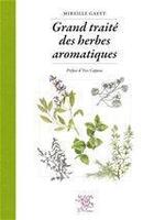 Couverture du livre « Grand traité des herbes aromatiques » de Mireille Gayet aux éditions Le Sureau