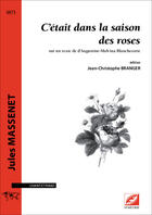 Couverture du livre « C etait dans la saison des roses - sur un texte de d augustine-malvina blanchecotte » de Massenet/Branger aux éditions Symetrie