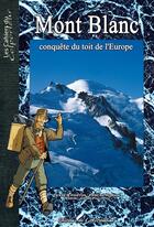 Couverture du livre « Mont Blanc ; conquête du toit de l'Europe » de Pascal Roman et Jerome Phalippou aux éditions Editions De L'astronome