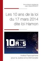 Couverture du livre « Les 10 ans de la loi du 17 mars 2024 dite loi Hamon » de Jean-Marie Brigant aux éditions Ifjd