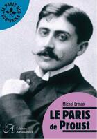 Couverture du livre « Le Paris de Proust » de Michel Erman aux éditions Alexandrines