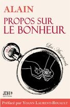 Couverture du livre « Propos sur le bonheur » de Alain aux éditions Jdh