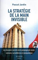 Couverture du livre « La stratégie de la main invisible » de Pascal Jardin aux éditions Bouquins