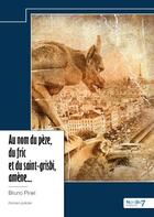 Couverture du livre « Au nom du pèze, du fric et du saint-grisbi, amène... » de Bruno Pinel aux éditions Nombre 7