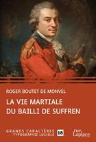 Couverture du livre « La vie martiale du bailli de Suffren » de Roger Boutet De Monvel aux éditions Ruelaplace
