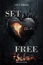 Couverture du livre « Set me free » de Lily Orion aux éditions Salem Editions