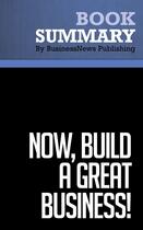 Couverture du livre « Now, Build a Great Business : Review and Analysis of Thompson and Tracy's Book » de Businessnews Publish aux éditions Business Book Summaries