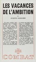 Couverture du livre « Les vacances de l'ambition » de Jacques Gagliardi aux éditions Table Ronde