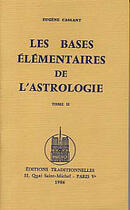 Couverture du livre « Bases Elementaires De L'Astrologie Tome Ii (Les) » de Eugene Caslant aux éditions Traditionnelles