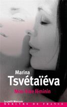 Couverture du livre « Mon frère féminin » de Marina Tsvetaieva aux éditions Mercure De France