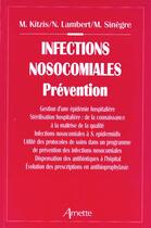 Couverture du livre « Infections nosocomiales prevention » de Kitzis M aux éditions Arnette