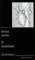 Couverture du livre « La lomechuse » de Emma Santos aux éditions Des Femmes