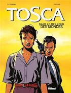 Couverture du livre « Tosca Tome 3 ; dans le meilleur des mondes » de Francis Valles et Stephen Desberg aux éditions Glenat