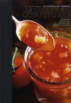 Couverture du livre « La cuisine des confitures ; confitures, gelées et marmelades » de Chantal De Rosamel aux éditions De Vecchi