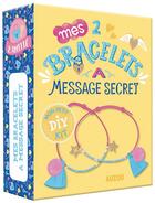 Couverture du livre « Mon petit kit DIY : mes 2 bracelets à message secret » de Sandrine Monnier aux éditions Auzou