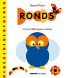 Couverture du livre « Ronds ; plus de 350 figures à réaliser » de Daniel Picon aux éditions Mango