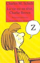 Couverture du livre « La vie est un reve, charlie brown » de Charles Monroe Schulz aux éditions Rivages