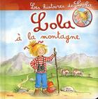 Couverture du livre « Les histoires de Lola ; Lola à la montagne » de  aux éditions Piccolia