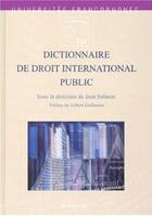 Couverture du livre « Dictionnaire droit international public » de Salmon Jean aux éditions Bruylant