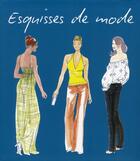 Couverture du livre « Esquisses de mode » de  aux éditions Place Des Victoires