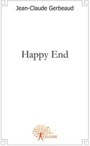 Couverture du livre « Happy end » de Jean-Claude Gerbeaud aux éditions Edilivre