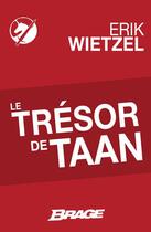Couverture du livre « Le trésor de Taan » de Erik Wietzel aux éditions Bragelonne