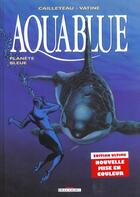 Couverture du livre « Aquablue Tome 2 : planète bleue » de Thierry Cailleteau et Olivier Vatine aux éditions Delcourt