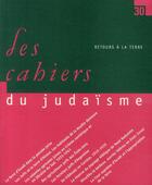 Couverture du livre « LES CAHIERS DU JUDAISME t.30 ; retours à la Terre » de  aux éditions Eclat