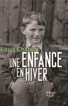 Couverture du livre « Une enfance en hiver » de Louis Chabert aux éditions La Fontaine De Siloe