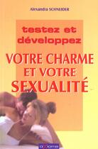 Couverture du livre « Votre Charme Et Votre Sexualite » de Alexandra Schneider aux éditions Axiome