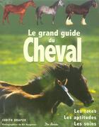 Couverture du livre « Grand Guide Du Cheval (Le) » de Judith Draper aux éditions De Boree