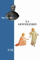 Couverture du livre « La génuflexion » de Jean-Joseph Gaume aux éditions Saint-remi