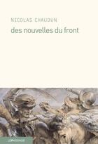 Couverture du livre « Des nouvelles du front » de Nicolas Chaudun aux éditions Le Passage