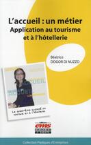 Couverture du livre « L'accueil : un métier ; application au tourisme et à l'hôtellerie » de Beatrice Dogor Di Nuzzo aux éditions Ems