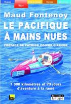 Couverture du livre « Le Pacifique à mains nues » de Maud Fontenois aux éditions Editions De La Loupe