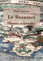 Couverture du livre « Le Beausset : histoire et histoires d'une commune rurale de Provence » de Jean Gavot aux éditions Jeanne Laffitte