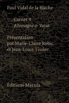 Couverture du livre « Paul Vidal de la Blache, carnet 9 » de Marie-Claire Robic et Jean-Louis Tissier aux éditions Macula