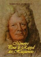 Couverture du livre « Mémoire pour le Rappel des Huguenots » de Sébastien Le Prestre Vauban aux éditions La Cause