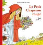 Couverture du livre « Le petit chaperon rouge » de Paul Galdone aux éditions Circonflexe