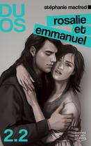 Couverture du livre « Duos 2.2 ; Rosalie et Emmanuel » de Stephanie Macfred aux éditions Michel Quintin